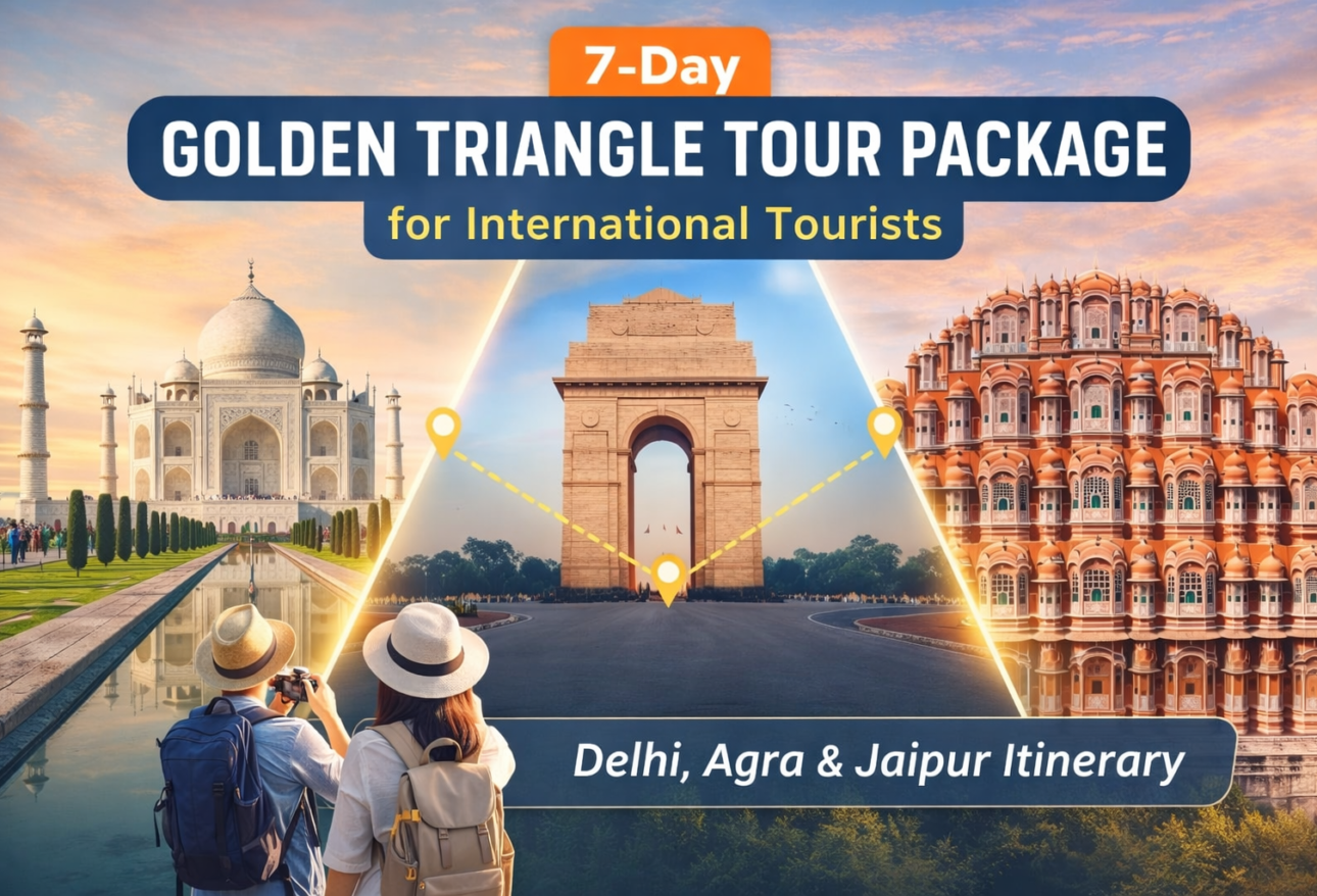 7-Day Golden Triangle Tour Package for International Tourists