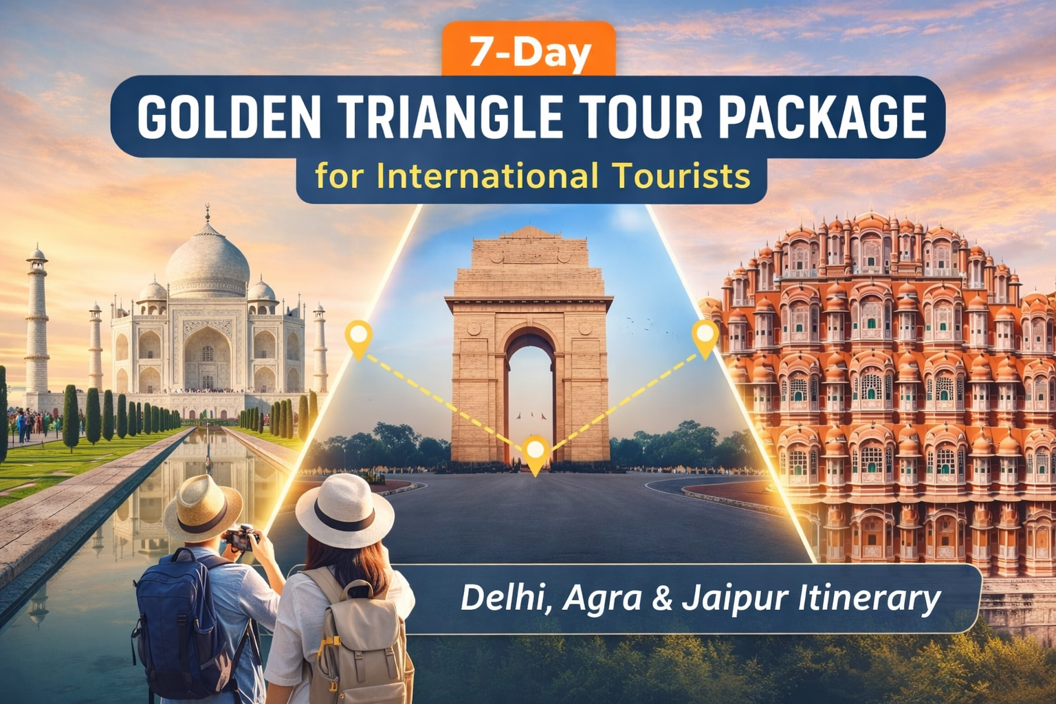 7-Day Golden Triangle Tour Package for International Tourists